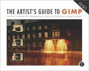 Artist's Guide to GIMP by Michael Hammel