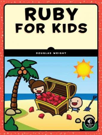 Ruby For Kids by Douglas Wright