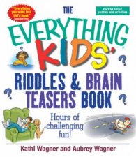 The Everything Kids Riddles  Brain Teasers Book