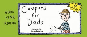Coupons For Dads by Elliot Kreloff