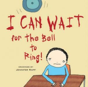 I Can Wait For The Bell To Ring by Jennifer Rapp