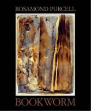 Bookworm The Art Of Rosamond Purcell