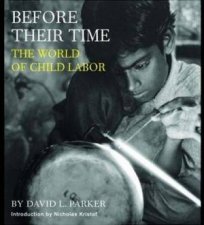 Before Their Time The World Of Child Labor