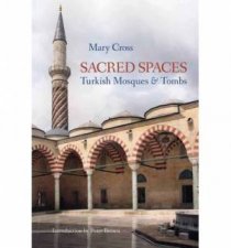 Sacred Spaces Turkish Mosques  Tombs
