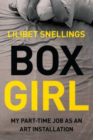 Box Girl by Lilibet Snellings