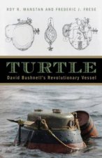Turtle David Bushnells Revolutionary Vessel