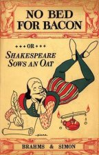 No Bed for Bacon or Shakespeare Sows an Oat