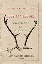 The Narrative Of Lucy Ann Lobdell A Womans Case For Equality