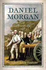 Daniel Morgan A Revolutionary Life