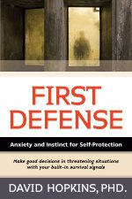 First Defense Anxiety and Instinct for Self Protection