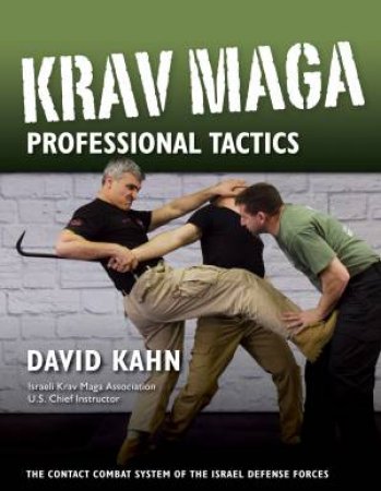Krav Maga Professional Tactics by Associate Professor David Kahn 