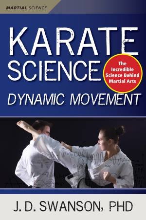Karate Science by J. D. Swanson & Sam Nigro