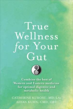 True Wellness For Your Gut