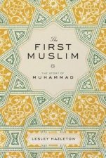 The First Muslim The Story of Muhammad