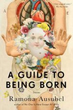 A Guide to Being Born Stories