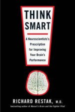 Think Smart A Neuroscientistss Presciption for Improving Your Brains Performance