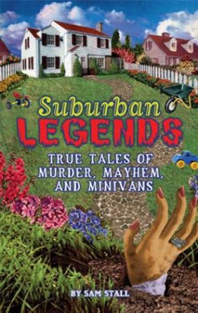 Suburban Legends by Sam Stall