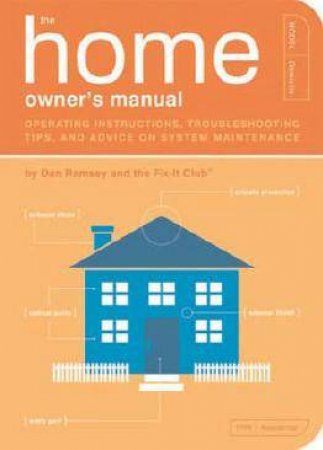 The Home Owner's Manual by Dan Ramsey
