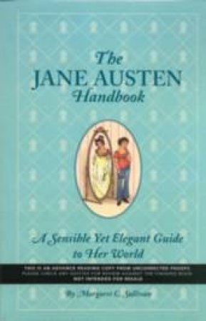 The Jane Austen Handbook by Margaret Sullivan