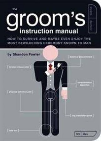 Groom's Instruction Manual by Shandon Fowler