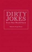 Dirty Jokes Every Man Should Know