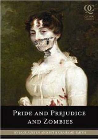 Pride and Prejudice and Zombies, Deluxe Ed by Jane Austen & Seth Grahame-Smith