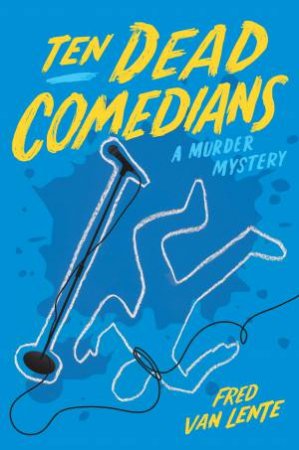 Ten Dead Comedians by Fred Van Lente