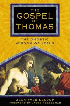 The Gospel Of Thomas by Jean-Yves Leloup
