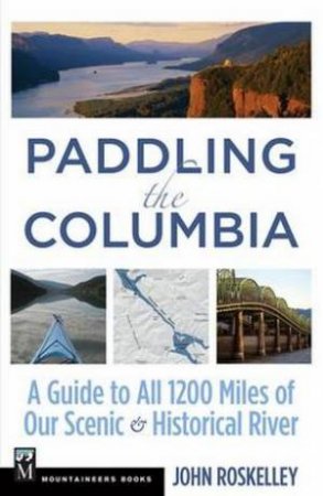 Paddling the Columbia by John Roskelley