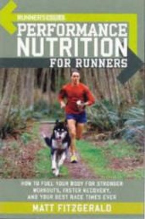 Runner's World Performance Nutrition for Runners by Matt Fitzgerald