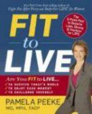 Fit to Live by Pamela Peeke