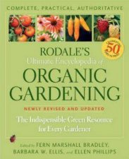 Rodales Ultimate Encyclopedia of Organic Gardening