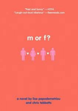 M Or F? by Lisa Papademetriou & Chris Tebbetts