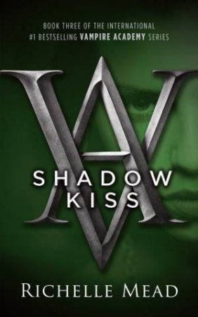 Shadow Kiss by Richelle Mead