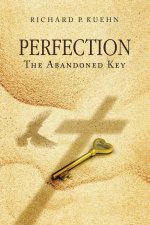 Perfection The Abandoned Key