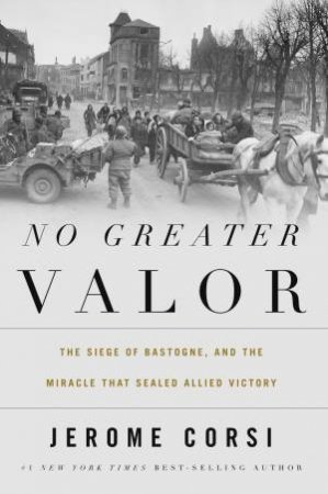 No Greater Valor by Jerome R Corsi