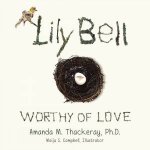 Lily Bell Worthy Of Love