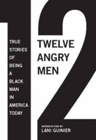 12 Angry Men by Gregory S. Parks & Matthew W. Hughey & Lani Guinier