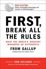 First Break All The Rules What The Worlds Greatest Managers Do Differently
