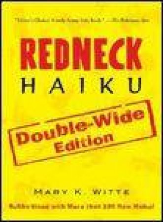 Redneck Haiku, Double-Wide Ed by Mary K Witte
