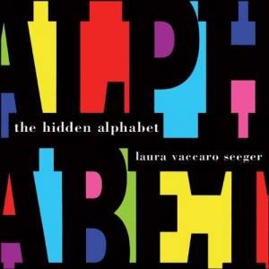The Hidden Alphabet by Laura Vaccaro Seeger