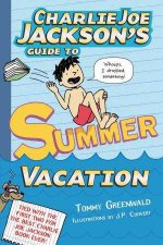 Charlie Joe Jacksons Guide to Summer Vacation