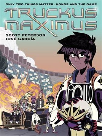 Truckus Maximus by Scott Peterson & José García