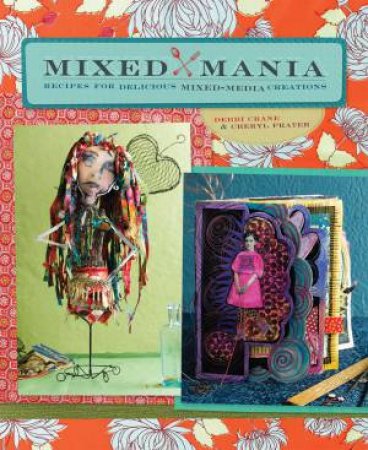 Mixed Mania by Debbi Crane & Cheryl Prater