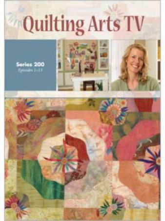 Quilting Arts TV Series 200 DVD by INTERWEAVE