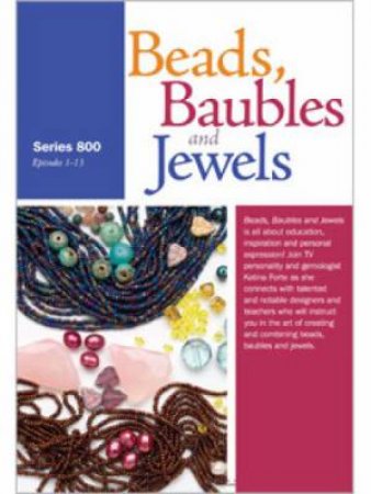 Beads Baubles and Jewels TV Series 800 DVD by INTERWEAVE