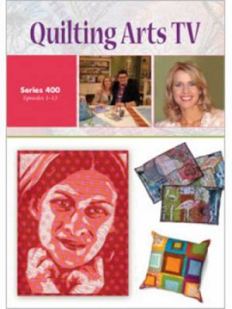 Quilting Arts TV Series 400 DVD by INTERWEAVE