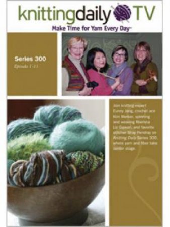 Knitting Daily TV Series 300 DVD by INTERWEAVE