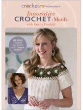 Innovative Crochet Motifs with Kristin Omdahl