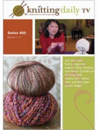Knitting Daily TV Series 400 DVD by INTERWEAVE